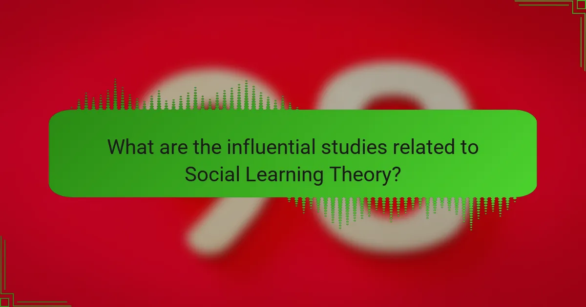 What are the influential studies related to Social Learning Theory?