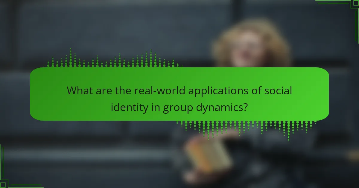 What are the real-world applications of social identity in group dynamics?