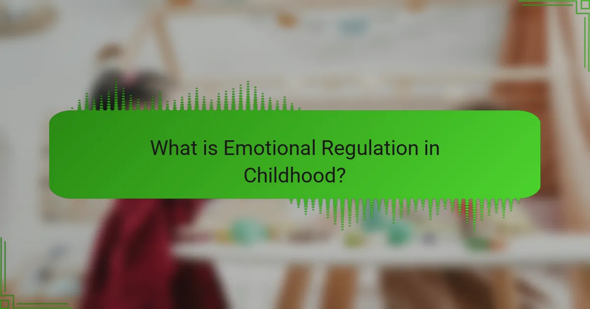 What is Emotional Regulation in Childhood?