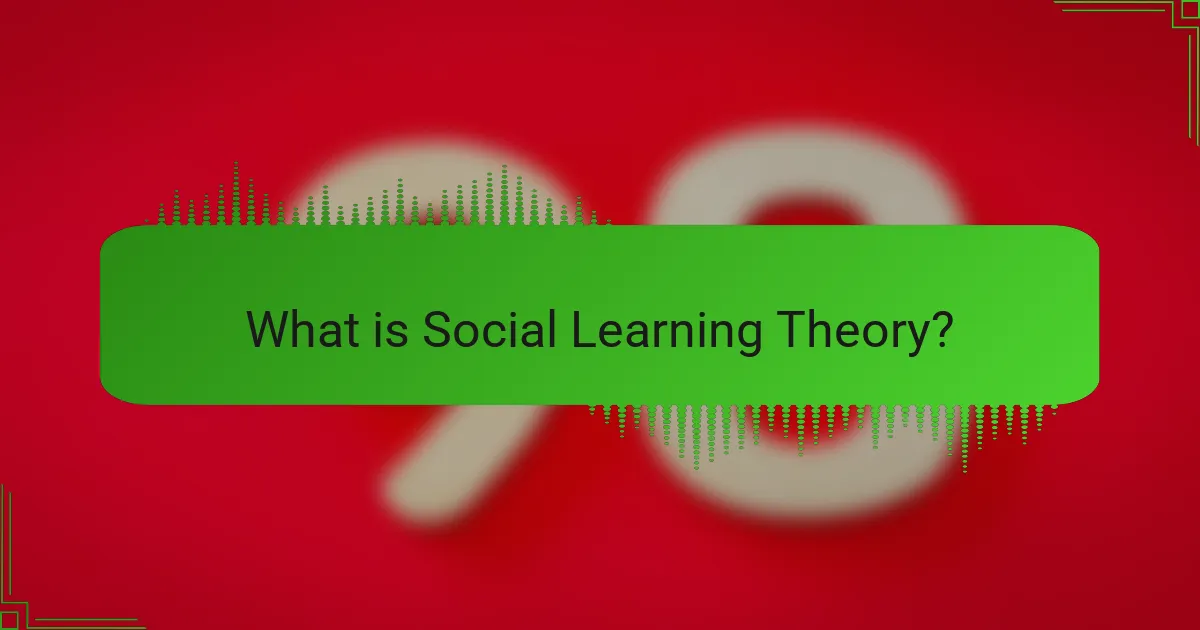 What is Social Learning Theory?